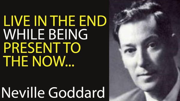 Neville Goddard Live In The End